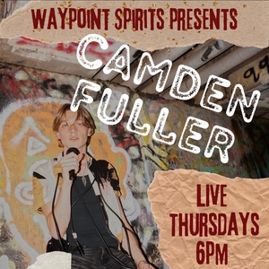 Camden Fuller @ Waypoint Spirits - Thu 6/11 thumbnail