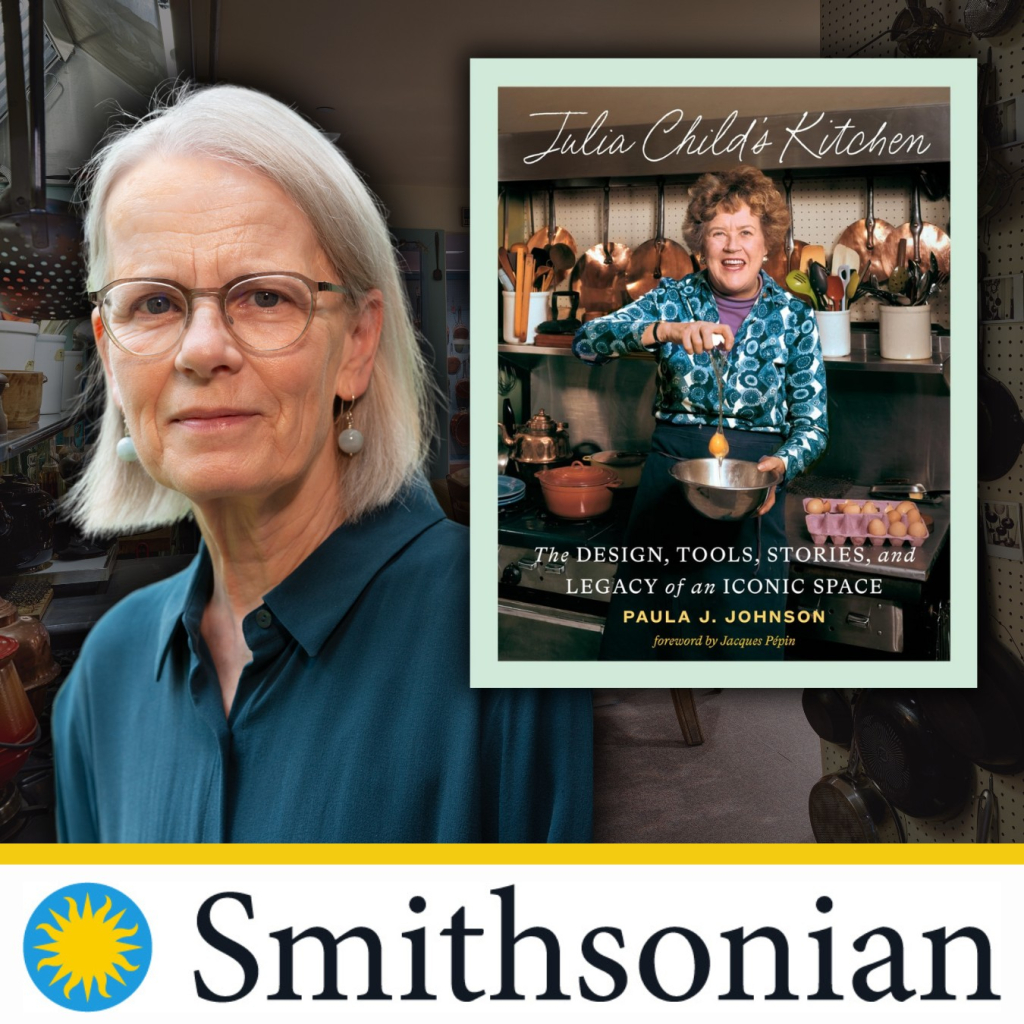 The Legacy of Julia Child's Kitchen with Smithsonian Curator Paula J. Johnson thumbnail