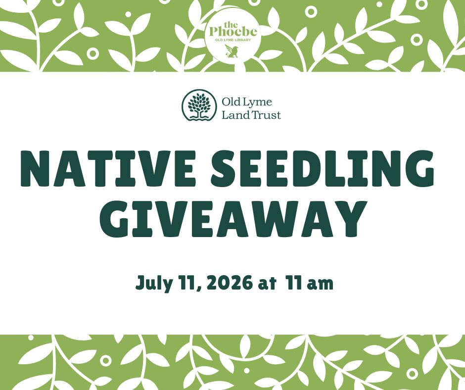 CANCELED - Old Lyme Land Trust Native Seedling Giveaway event photo