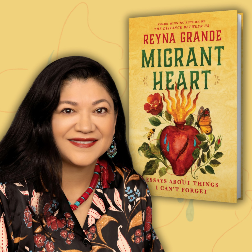 Migrant Heart: The Cost of the American Dream and Healing Through Storytelling with Reyna Grande event photo