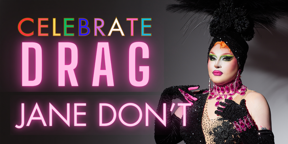 Celebrate Drag Jane Don't thumbnail